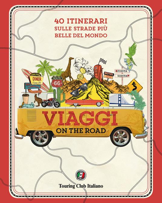 Viaggi on the road. 40 itinerari sulle strade più belle del mondo - copertina