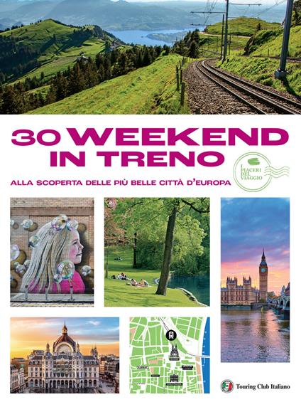 30 week end in treno alla scoperta delle più belle città - copertina