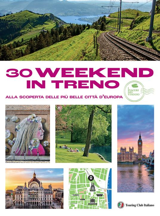 30 week end in treno alla scoperta delle più belle città - copertina