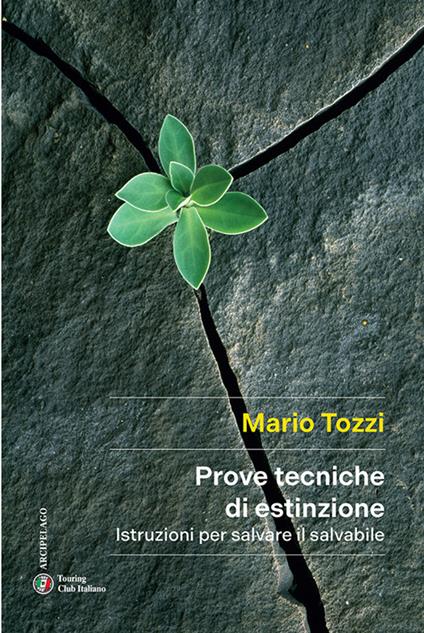 Prove tecniche di estinzione. Istruzioni per salvare il salvabile - Mario Tozzi - ebook
