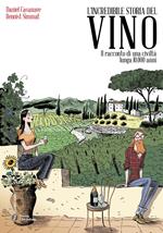 L'incredibile storia del vino