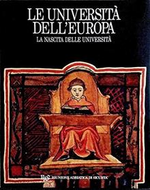 La nascita delle università . Vol.I