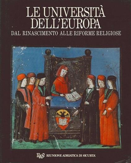 Le università dell'Europa. Vol. 2: Dal Rinascimento alle riforme religiose. - copertina