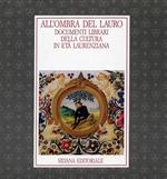 All'ombra del lauro. Documenti librari della cultura in età laurenziana. Catalogo della mostra