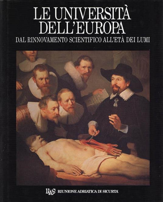 Le università dell'Europa. Vol. 3: Dal rinnovamento scientifico all'Età dei lumi. - copertina