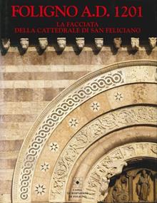 Foligno a.D. 1201. La facciata della Cattedrale di San Feliciano