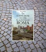 La costruzione di una capitale. Roma 1945-1991. Vol. 3