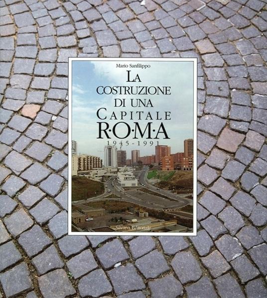 La costruzione di una capitale. Roma 1945-1991. Vol. 3 - copertina