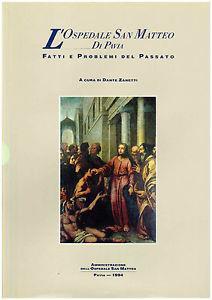 ospedale San Matteo di Pavia. Fatti e problemi del passato
