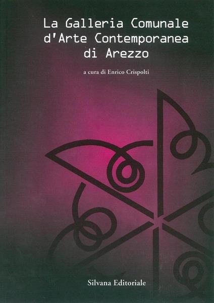 La Galleria comunale d'Arte contemporanea di Arezzo - copertina