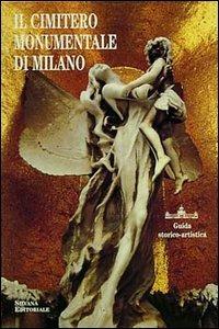 Il cimitero monumentale di Milano. Guida storico-artistica - copertina