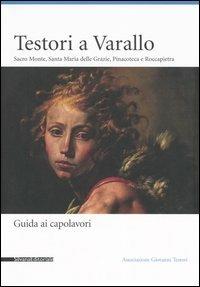 Testori a Varallo. Sacro Monte, Santa Maria delle Grazie, Pinacoteca a Roccapietra - copertina