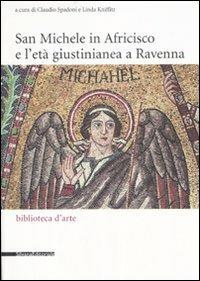 San Michele in Africisco e l'età giustinea a Ravenna