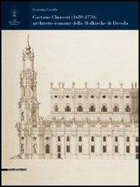 Gaetano Chiaveri architetto romano della Chiesa cattolica di corte a Dresda