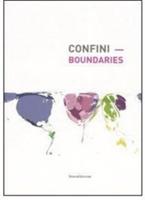 Confini-Boundaries. Catalogo della mostra (Nuoro, 13 ottobre 2006-7 gennaio 2007)