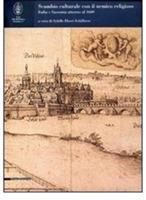 Scambio culturale con il nemico religioso. Italia e Sassonia attorno al 1600. Atti della Giornata internazionale di studi (Roma, 4-5 aprile 2005). Ediz. multilingue