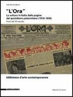«L'Ora». La cultura in Italia dalle pagine del quotidiano palermitano (1918-1930). Ediz. illustrata