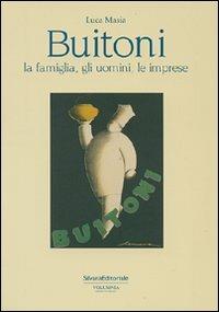 Buitoni. La famiglia, gli uomini, le imprese - Luca Masia,Giulio Sapelli - copertina
