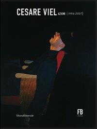 Cesare Viel. Azioni (1996-2007) - copertina