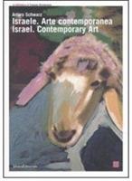 Israele. Arte contemporanea-Israel. Contemporary Art. Catalogo della mostra (Torino, 22 giugno-2 settembre 2007) - copertina