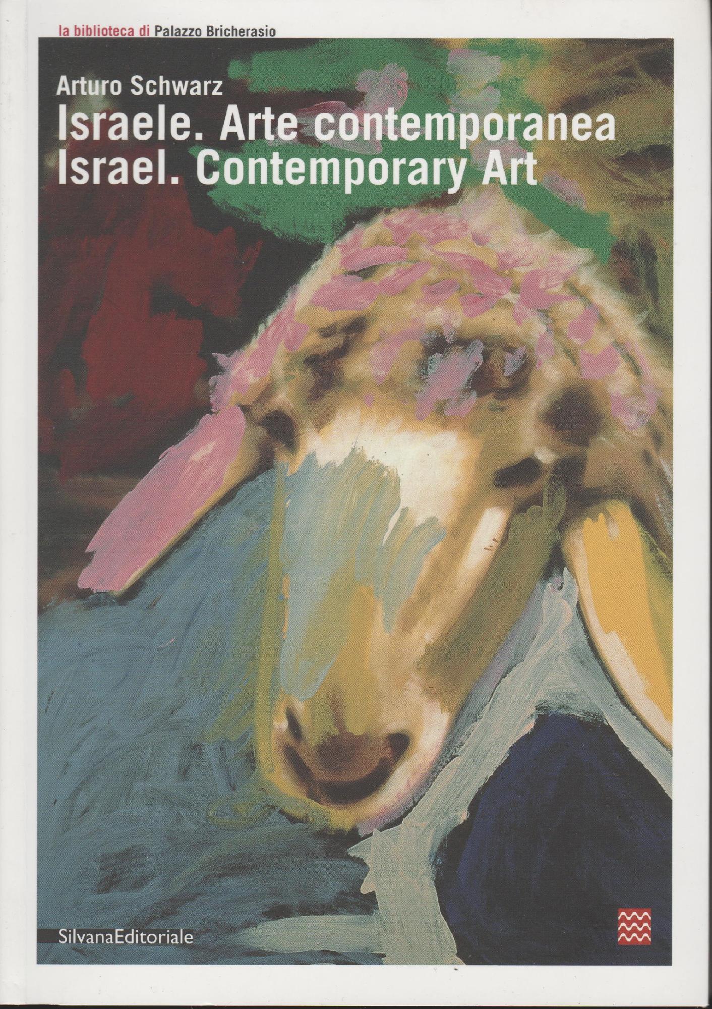 Israele. Arte contemporanea-Israel. Contemporary Art. Catalogo della mostra (Torino, 22 giugno-2 settembre 2007)
