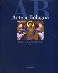 Libro Arte a Bologna. Bollettino dei musei civici d'arte antica. Vol. 6 