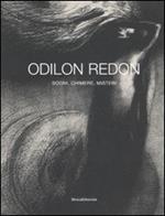 Odilon Redon. Sogni, chimere, misteri. Catalogo della mostra (Milano, 28 febbraio-30 maggio 2008)