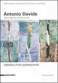 Antonio Davide. Un immaginario analitico ironico. Catalogo della mostra (Arezzo, 15 febbraio-24 marzo 2008) - copertina