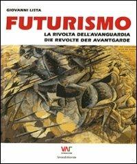 Futurismo. La rivolta dell'avanguardia