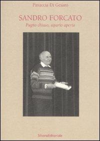 Sandro Forcato. Pugno chiuso, sipario aperto - Pinuccia Di Gesaro - copertina