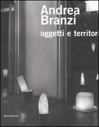 Andrea Branzi. Oggetti e territori. Catalogo della mostra (Como, 24 maggio-20 luglio 2008) - copertina