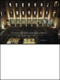 Il restauro del Palazzo Carmagnola a Milano