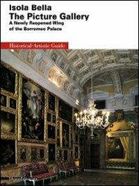 Isola Bella. La galleria dei quadri. La nuova ala del palazzo aperta al pubblico. Ediz. inglese