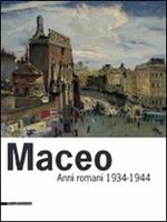 Maceo. Anni romani 1934-1944