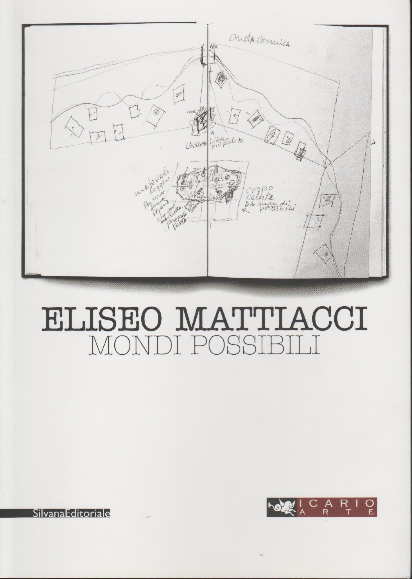 Eliseo Mattiacci. Mondi possibili. Ediz. italiana e inglese