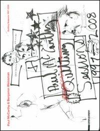 Paul McCarthy & Benjamin Weissman. Collaborative quilting sessions 1997-2008. Catalogo della mostra (Trento, 16 luglio 2008-11 gennaio 2009). Ediz. multilingue