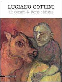 Luciano Cottini. Gli uomini, le storie, i luoghi