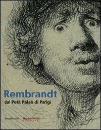Incontro con Rembrandt. Catalogo della mostra (Mamiano di Traversetolo, 14 marzo-28 giugno 2009). Ediz. italiana e inglese