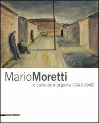 Mario Moretti le opere della prigionia (1943-1945)