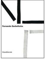 Fernando Garbellotto. FNT. Fractal net thinking. Catalogo della mostra (Mestre, 27 marzo-4 aprile 2009). Ediz. italiana e inglese