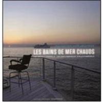 Les Bains de Mer Chauds. Une maison à Marseille-Una casa a Marsiglia-A villa in Marseille - copertina