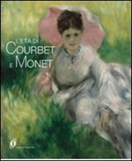 L' età di Courbet e Monet. La diffusione del realismo e dell'impressionismo nell'Europa centrale e orientale. Catalogo della mostra