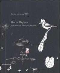 Marzia Migliora. Due minuti e trentadue secondi