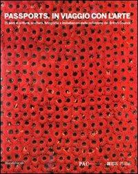 Passports. In viaggio con l'arte. 75 anni di pittura, scultura, fotografia e installazioni dalla collezione del Britich Council. Catalogo della mostra. Ediz. illustrata - copertina