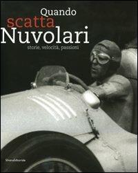 Quando scatta Nuvolari. Storie, velocità, passioni. Catalogo della mostra (Mantova, 17 settembre-18 dicembre 2009). Ediz. italiana e inglese - copertina