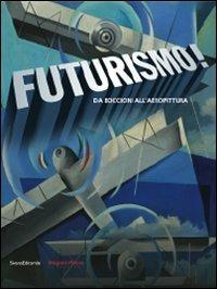 Futurismo da Boccioni all'aeropittura