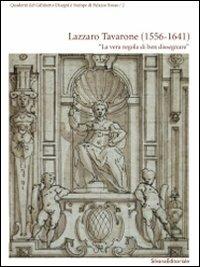 Lazzaro tavarone (1556-1641). La vera regola di ben dissegnare