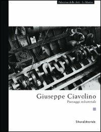 Giuseppe Ciavolino. Paesaggi industriali - copertina