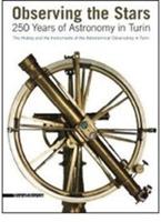 Osservar le stelle. 250 anni di atronomia a Torino. Ediz. inglese