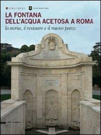 La fontana dell'Acqua Acetosa a Roma. La storia, il restauro e il nuovo parco - copertina